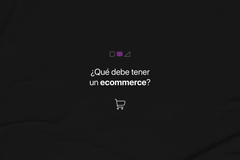 Que debe tener un ecommerce