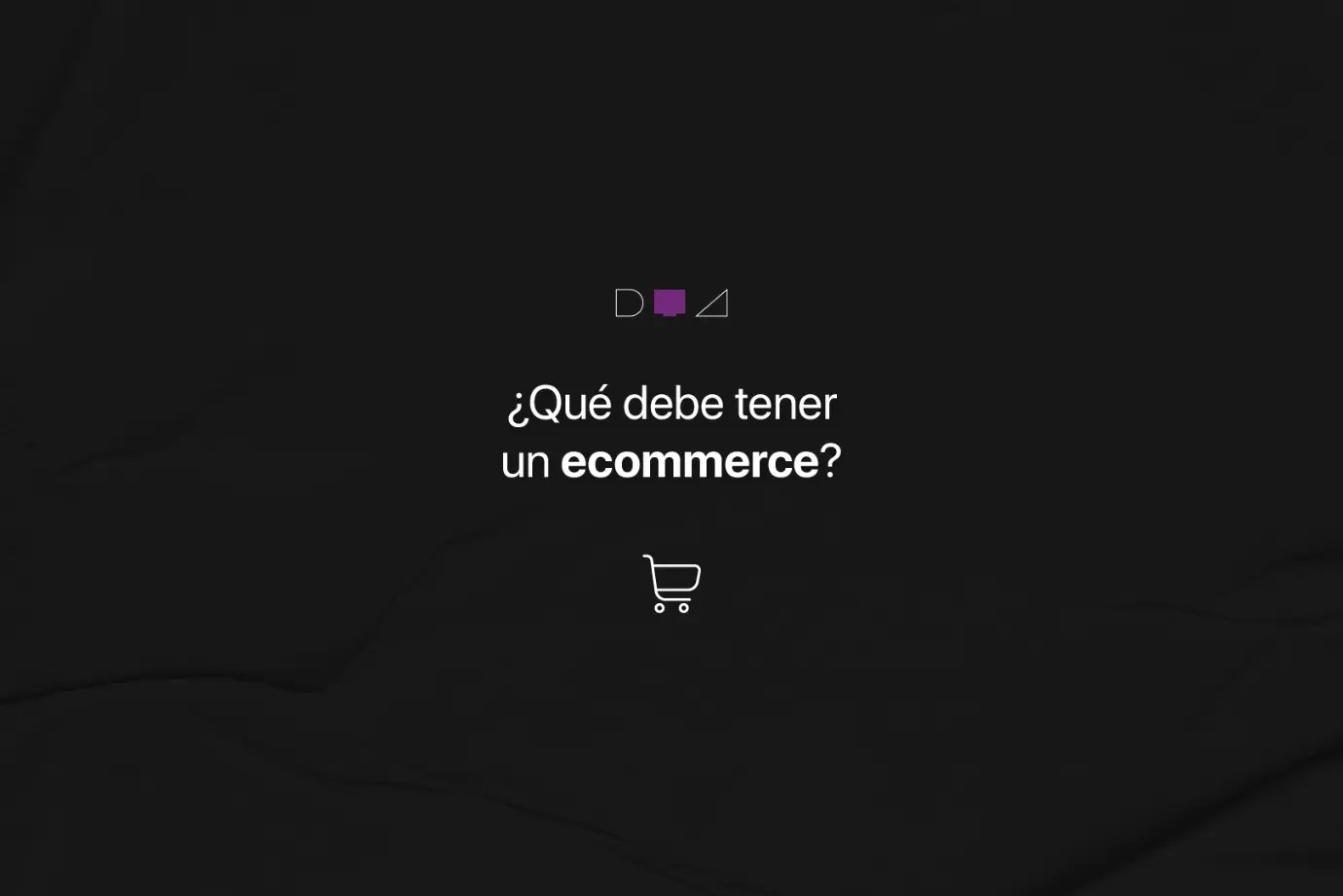 Que debe tener un ecommerce