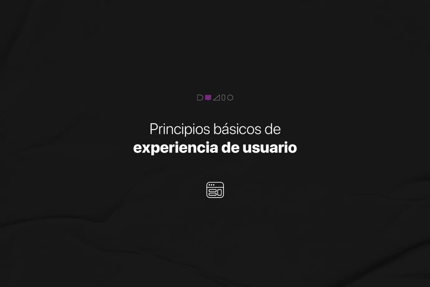 Principios básicos de experiencia de usuario